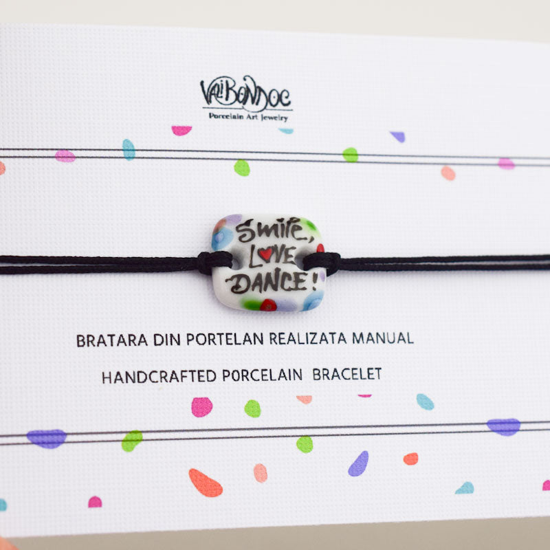 Smile-love-dance. Porcelain bracelet handmade and hand painted by Vali Bondoc